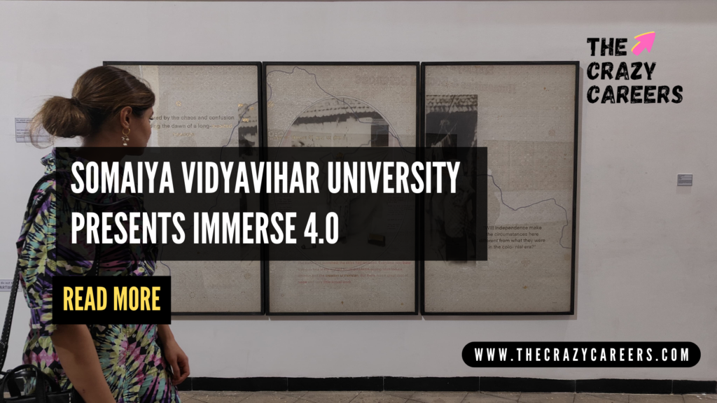 Somaiya Vidyavihar University Presents IMMERSE 4.0_The Crazy Careers